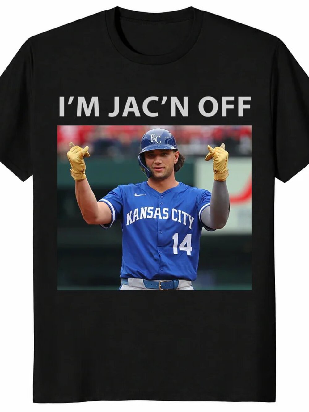 I'm Jac'n Off Baseball Kansas City T-Shirt